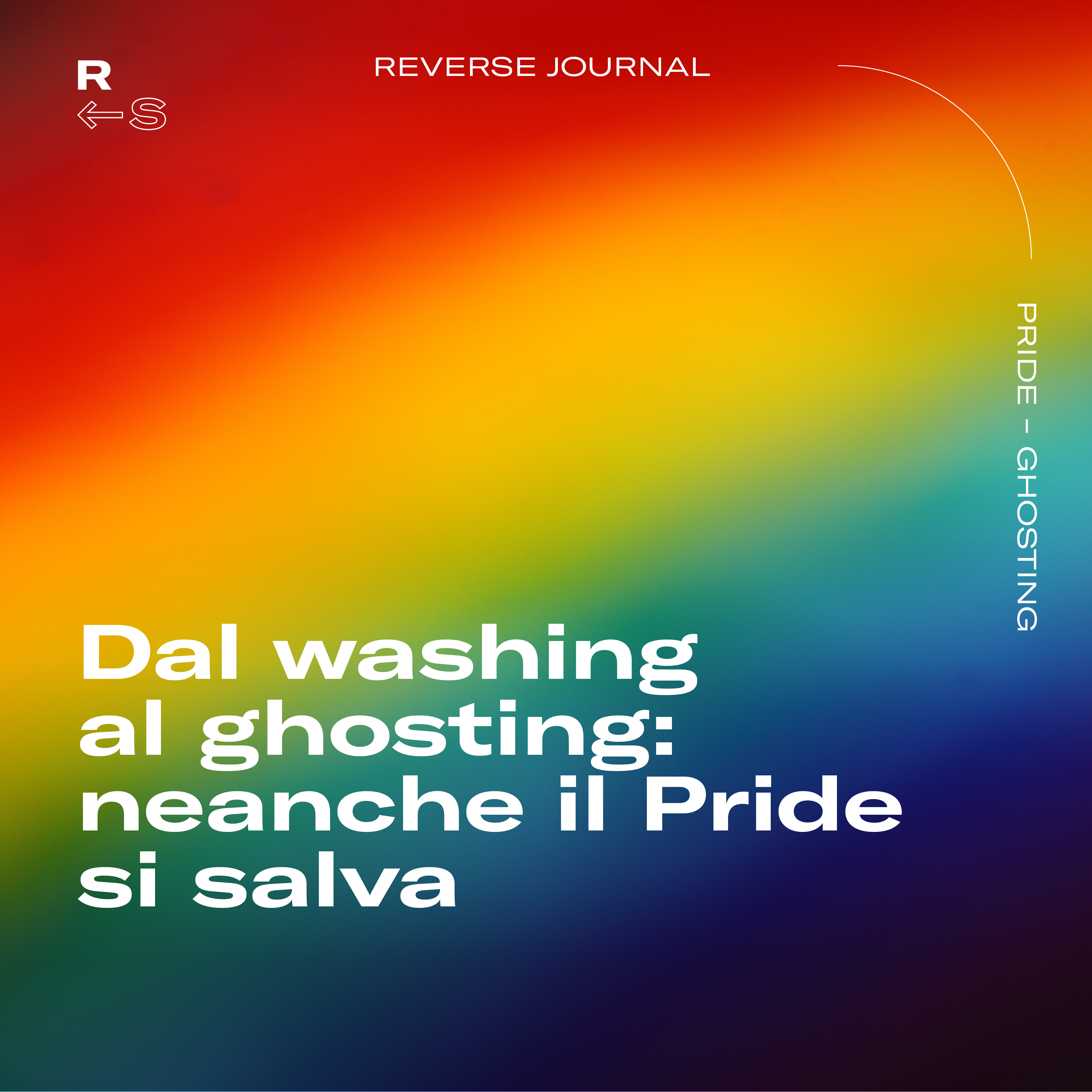 Dal washing al ghosting: neanche il Pride si salva
